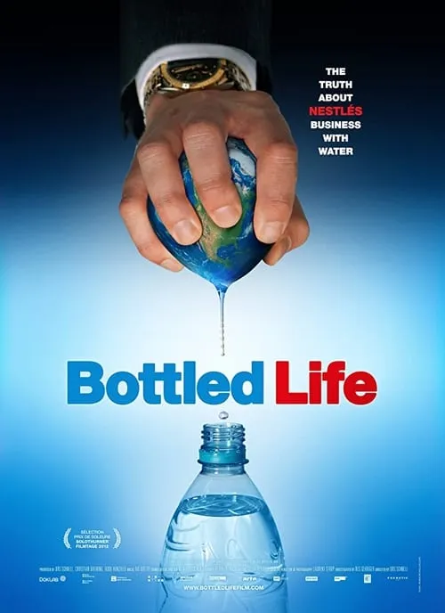 Bottled Life: Nestle's Business with Water