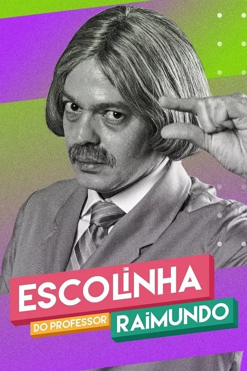 Escolinha do Professor Raimundo: Nova Geração (сериал)