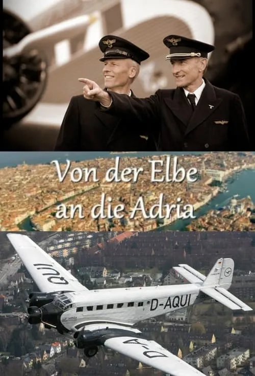 Von der Elbe an die Adria - Eine sagenhafte Reise mit der Tante JU (фильм)