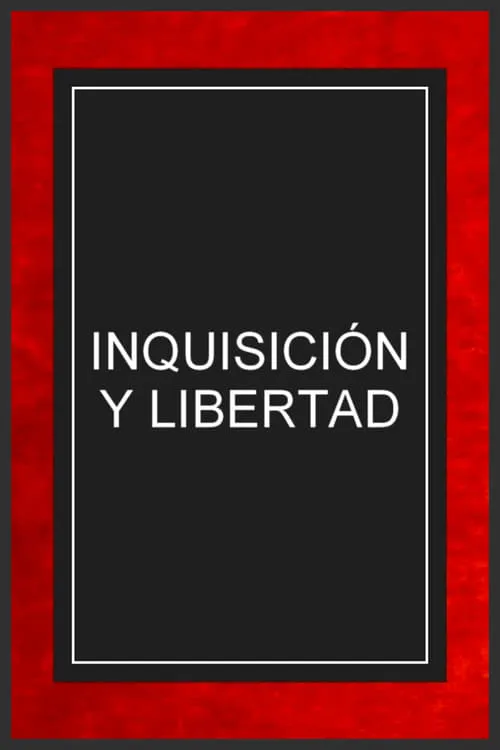 Inquisición y libertad (фильм)