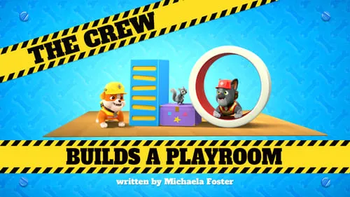 The Crew Builds a Playroom