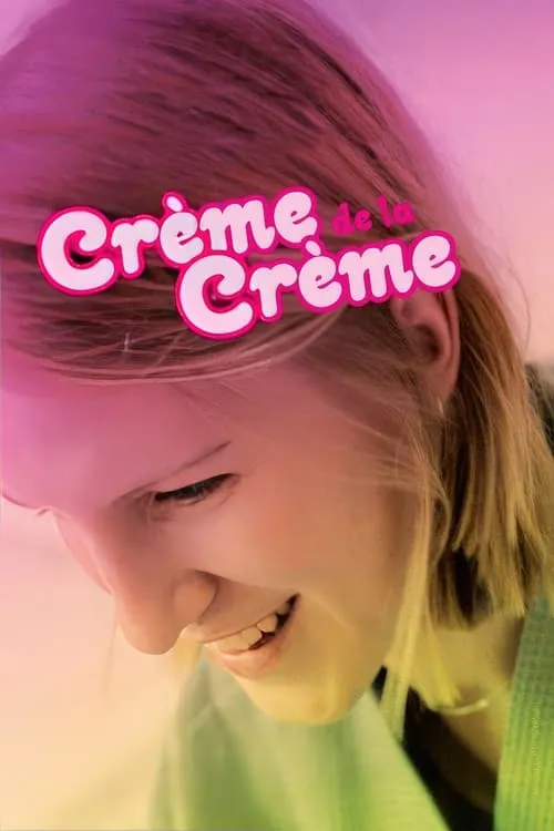 Crème de la Crème (series)