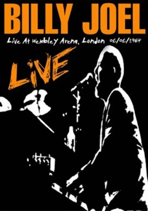 Billy Joel: Live At Wembley Arena (movie)