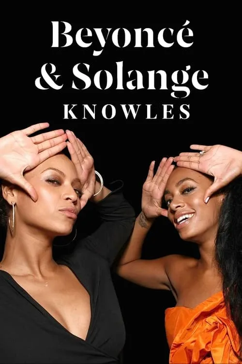 Beyoncé & Solange Knowles (movie)