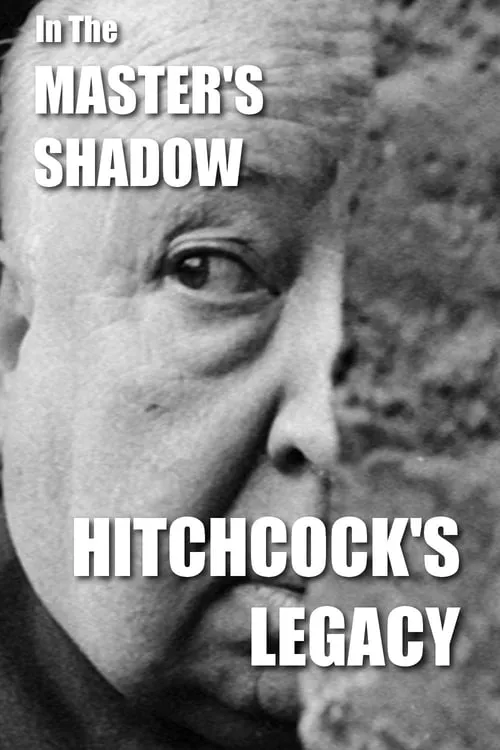 In the Master's Shadow: Hitchcock's Legacy (movie)