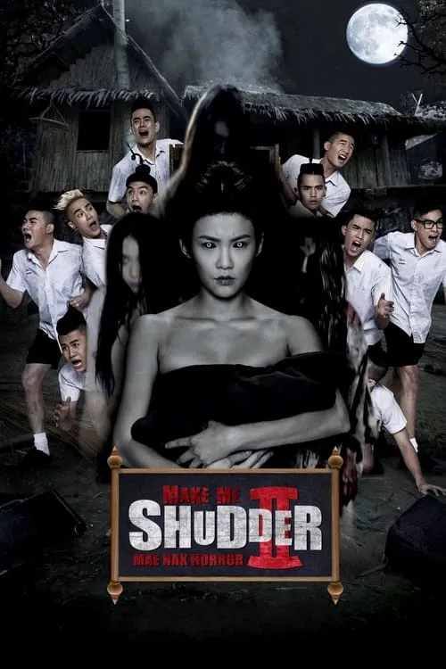 Make Me Shudder 2: Shudder Me Mae Nak (movie)