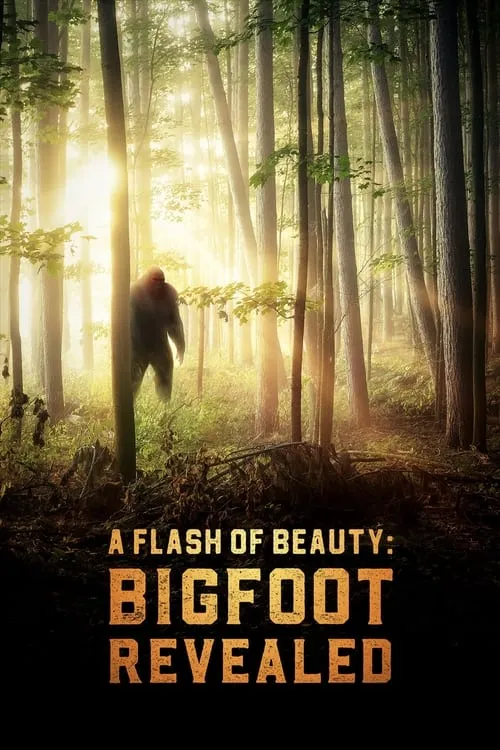 A Flash of Beauty: Bigfoot Revealed (movie)