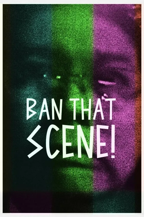 Ban That Scene! (movie)