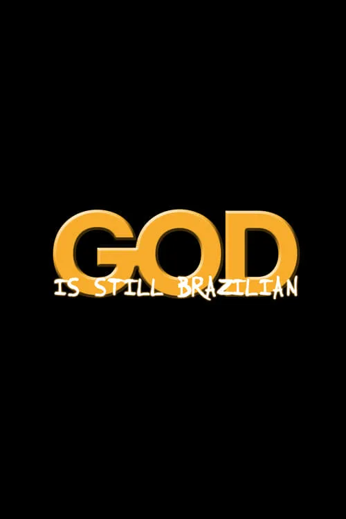 God Is Still Brazilian (movie)