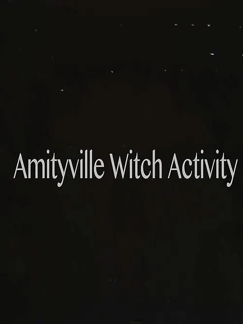 Amityville Witch Activity (фильм)