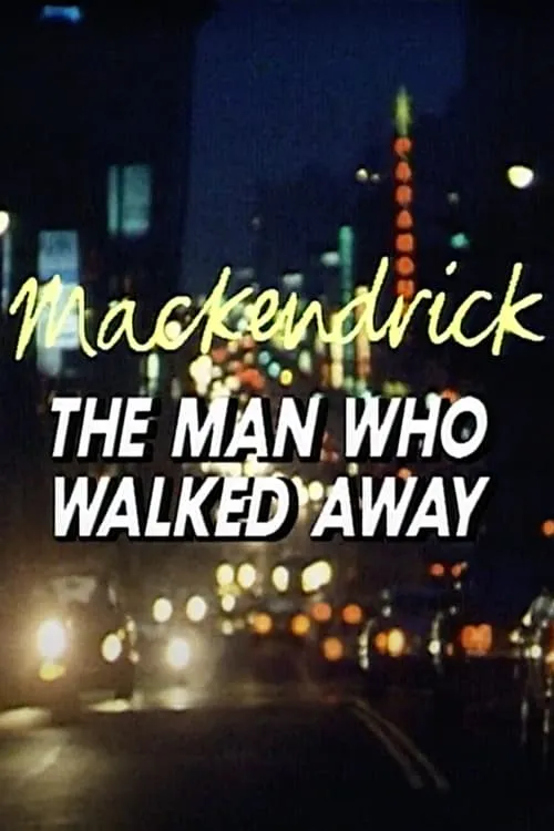 Mackendrick: The Man Who Walked Away (фильм)