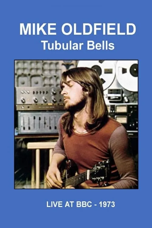 Mike Oldfield - Tubular Bells Live at the BBC (movie)