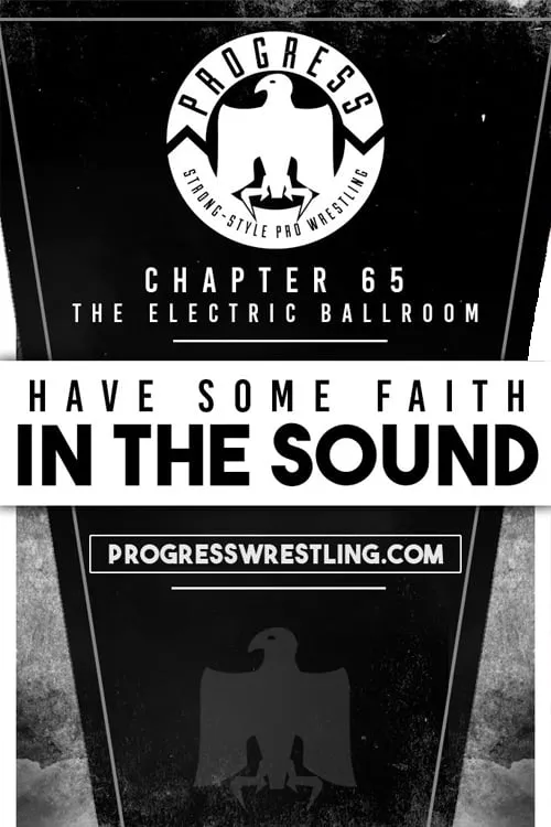 PROGRESS Chapter 65: Have Some Faith In The Sound (фильм)