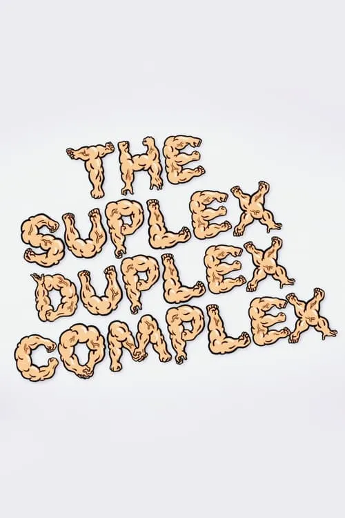 The Suplex Duplex Complex (movie)