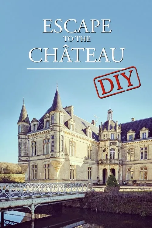 Escape to the Chateau DIY (сериал)