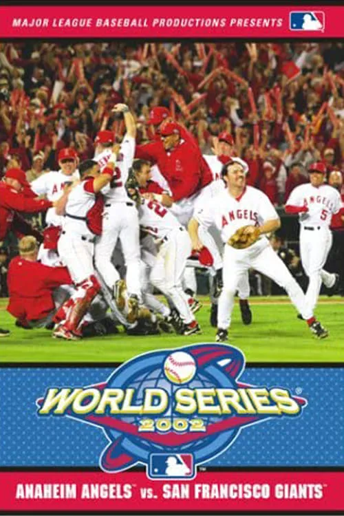 2002 Anaheim Angels: The Official World Series Film (movie)