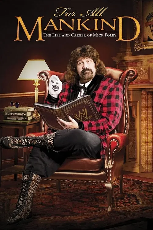 For All Mankind - The Life and Career of Mick Foley (movie)