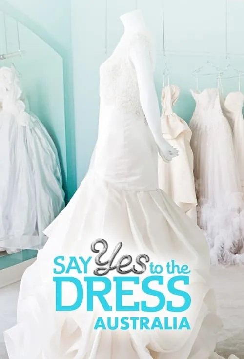 Say Yes To The Dress Australia (сериал)