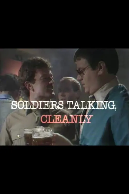 Soldiers Talking, Cleanly (movie)