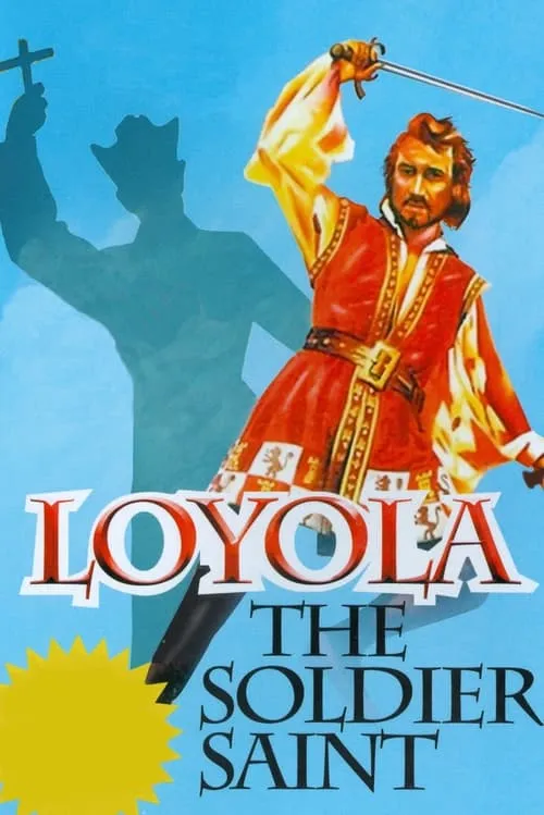 Loyola, the Soldier Saint (movie)