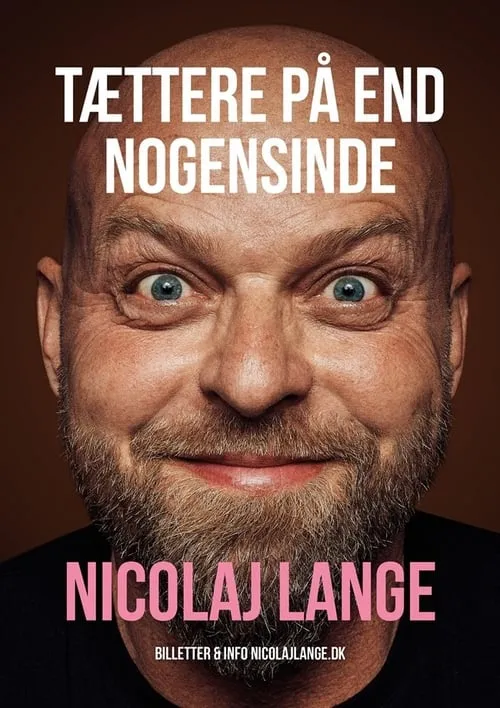 Nicolaj Lange - Tættere På End Nogensinde (movie)