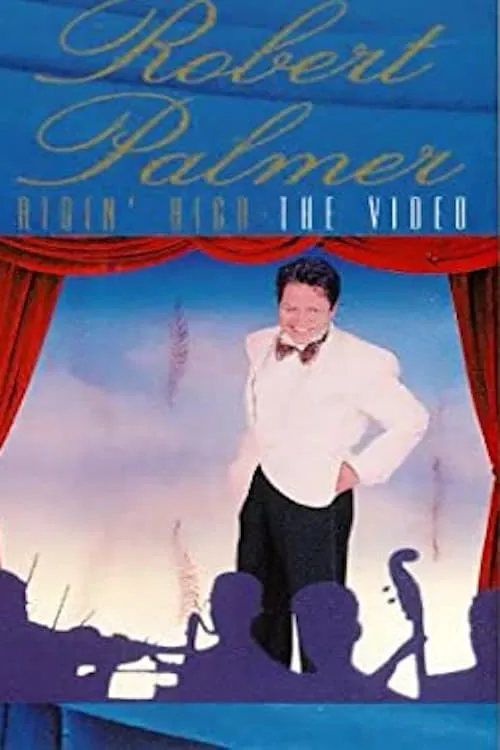 Robert Palmer - Ridin' High (movie)