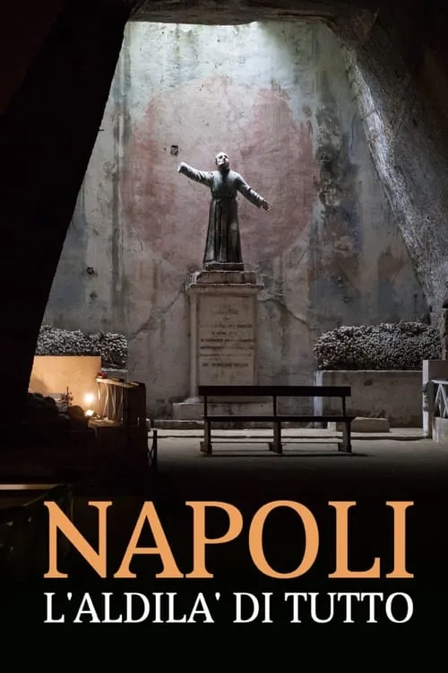 Napoli, l'aldilà di tutto (movie)