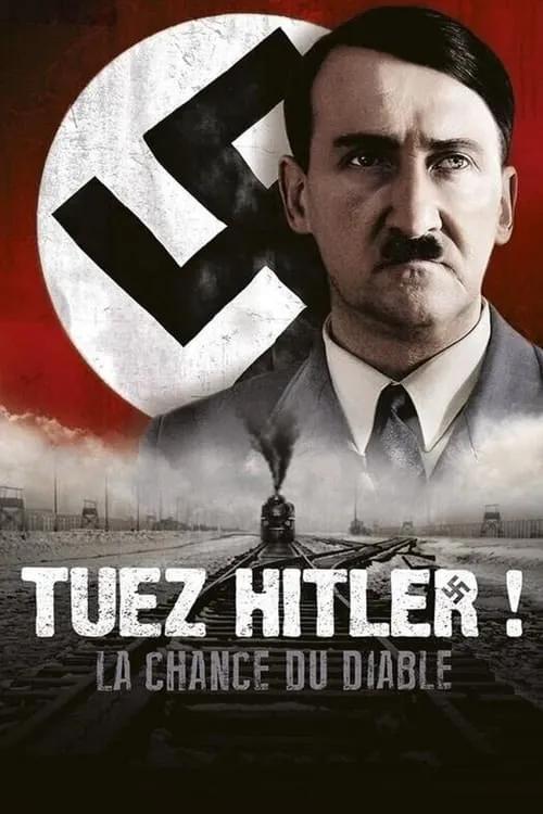 Tuez Hitler ! La Chance du diable