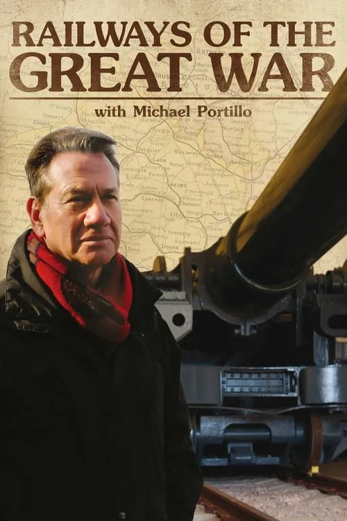 Railways of the Great War with Michael Portillo (сериал)