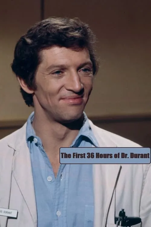 The First 36 Hours of Dr. Durant (movie)