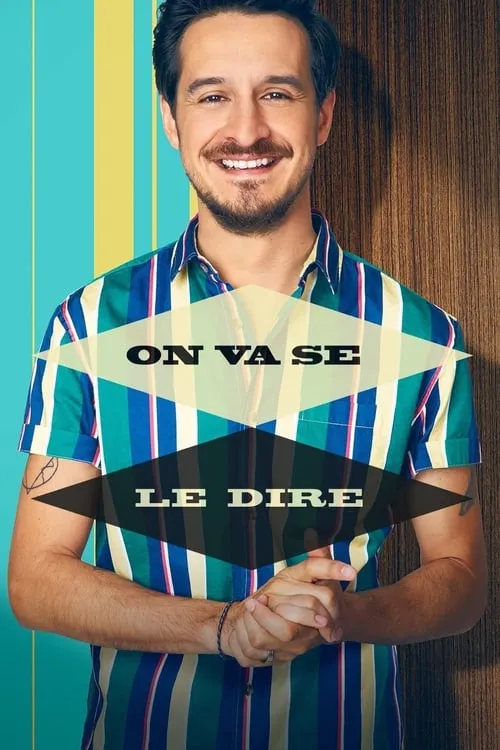 On va se le dire (сериал)