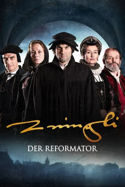 The Reformer. Zwingli: A Life's Portrait (movie)