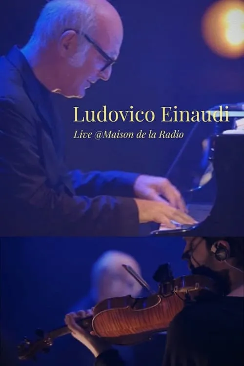 Ludovico Einaudi - Live @Maison de la Radio (movie)