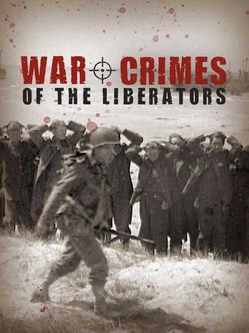 War Crimes of the Liberators (фильм)