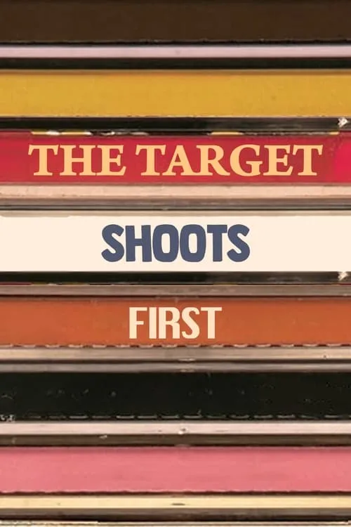 The Target Shoots First