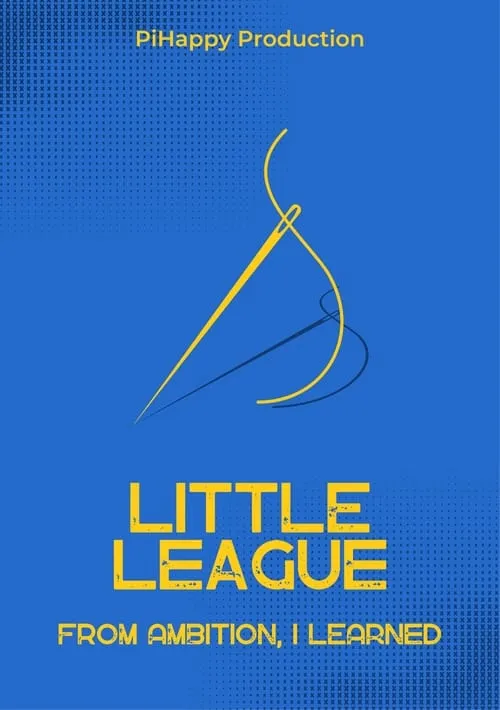 Little League: From Ambition, I Learned