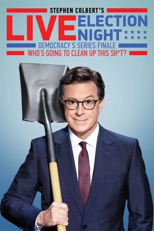 Stephen Colbert's Live Election Night Democracy's Series Finale (фильм)