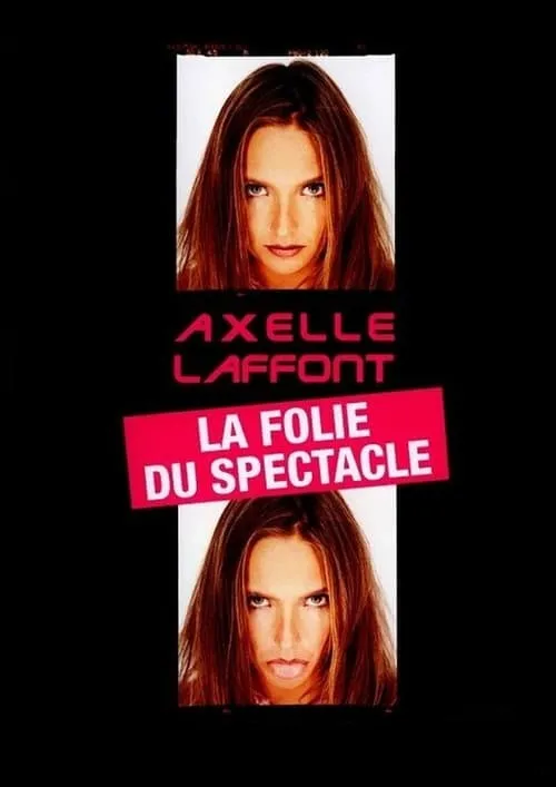 Axelle Laffont : La folie du spectacle (movie)