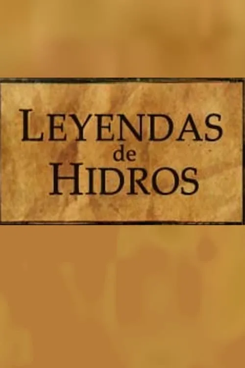 Leyendas de Hidros (movie)