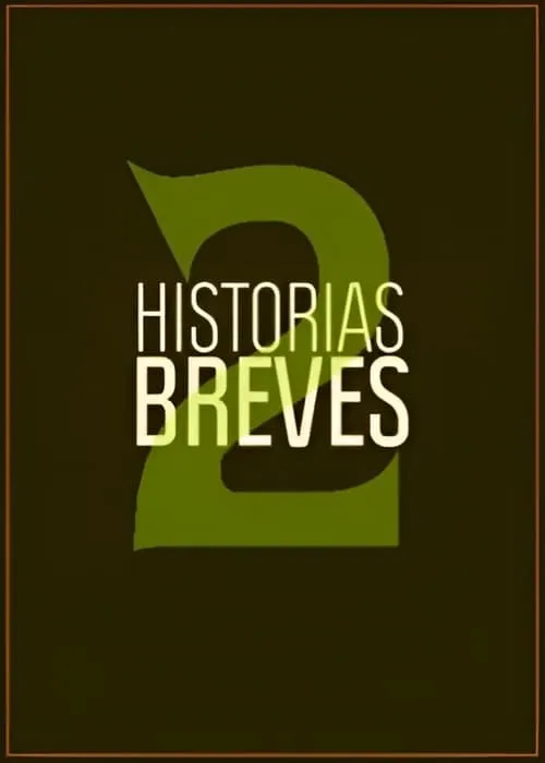 Historias Breves 2 (фильм)