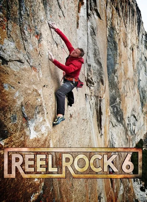 Reel Rock 6 (movie)