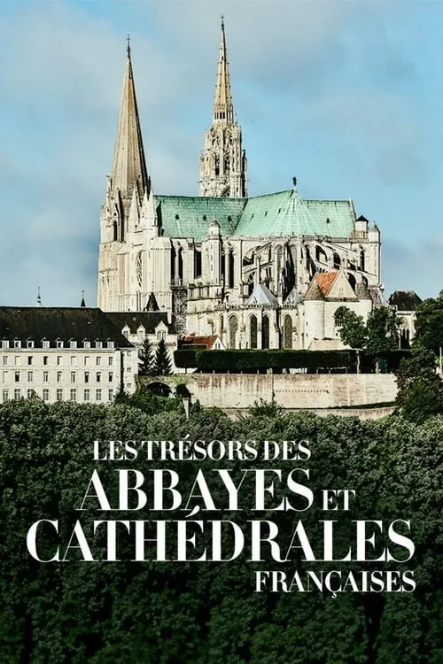 Les Trésors des abbayes et des cathédrales françaises (фильм)