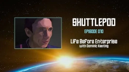 "Life Before Enterprise" with Dominic Keating Part 1