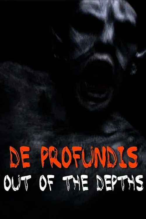 De Profundis: Out of the Depths (movie)