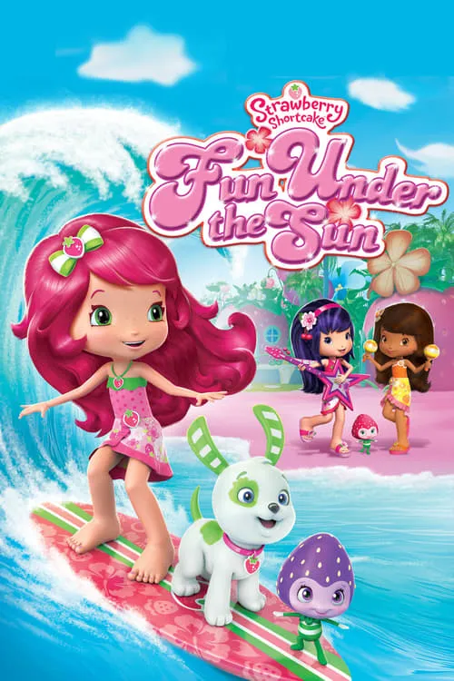 Strawberry Shortcake: Fun Under the Sun (фильм)