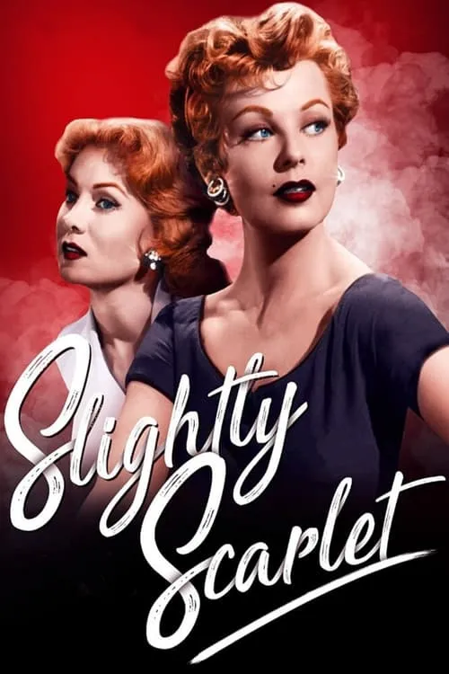 Slightly Scarlet (movie)