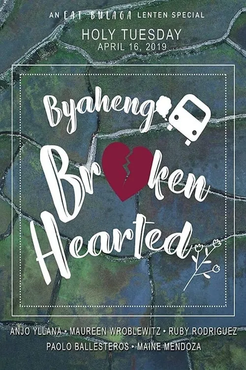 Byaheng Broken Hearted (movie)