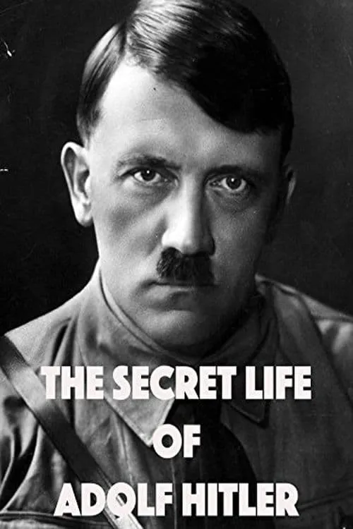 The Secret Life of Adolf Hitler (фильм)