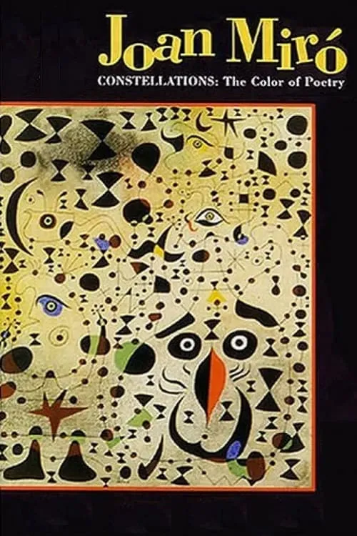 Joan Miró: Constellations - The Color of Poetry (movie)