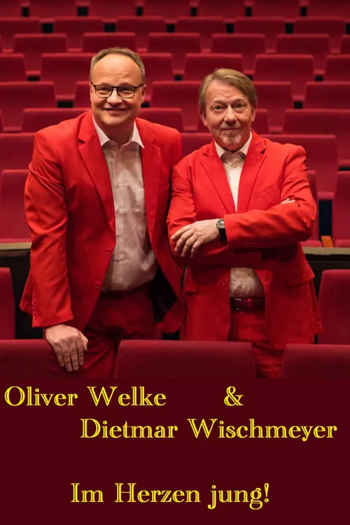 Oliver Welke & Dietmar Wischmeyer - Im Herzen jung! (movie)